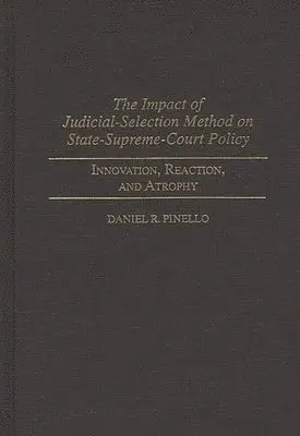Impact of Judicial-Selection Method on State-Supreme-Court Policy