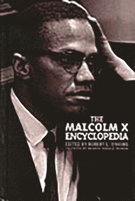 Robert L. Jenkins, Mfanya Donald Tryman - Malcolm X Encyclopedia, Inbunden