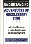 Understanding Adventures of Huckleberry Finn