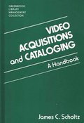Video Acquisitions and Cataloging