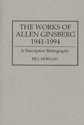 The Works of Allen Ginsberg, 1941-1994
