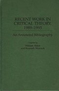 Recent Work in Critical Theory, 1989-1995