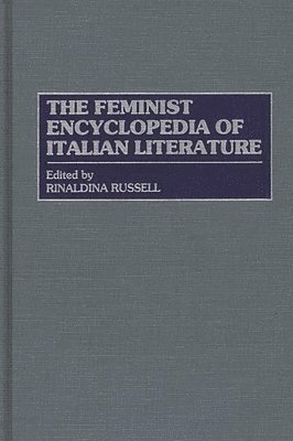 Rinaldina Russell - Feminist Encyclopedia of Italian Literature, Inbunden. Tillgänglighet: Lägg i varukorg
