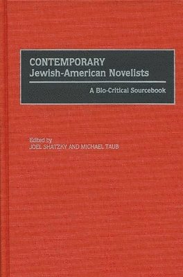 Joel Shatzky, Michael Taub, Joel Shatzky, Michael Taub - Contemporary Jewish-American Novelists, Inbunden