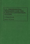 U.S. Presidential Primaries and the Caucus-Convention System