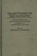 Trajectories of the Fantastic