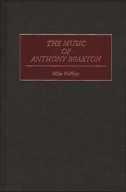 The Music of Anthony Braxton