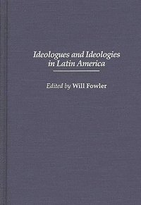 Ideologues and Ideologies in Latin America