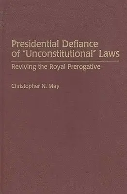 Presidential Defiance of Unconstitutional Laws