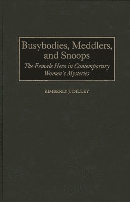 Busybodies, Meddlers, and Snoops