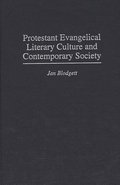 Protestant Evangelical Literary Culture and Contemporary Society