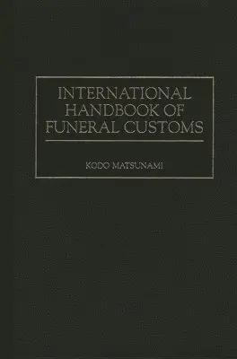 International Handbook of Funeral Customs