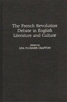 Lisa P. Crafton, Lisa Plummer Crafton - French Revolution Debate in English Literature and Culture, Inbunden. Tillgänglighet: Lägg i varukorg