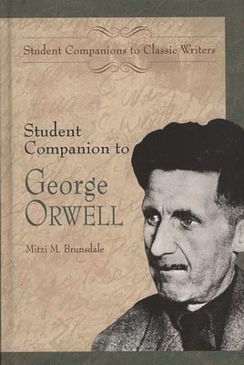 Mitzi M. Brunsdale - Student Companion to George Orwell, Inbunden