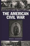 Cultures in Conflict--The American Civil War