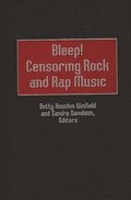 Bleep! Censoring Rock and Rap Music