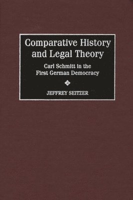 Jeffrey Seitzer - Comparative History and Legal Theory, Inbunden
