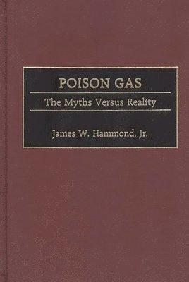 James W. Hammond Jr. - Poison Gas, Inbunden
