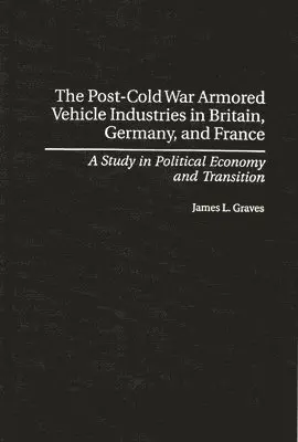 Post-Cold War Armored Vehicle Industries in Britain, Germany, and France