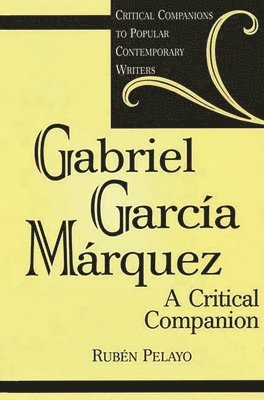 Rubén Pelayo - Gabriel García Márquez, Inbunden