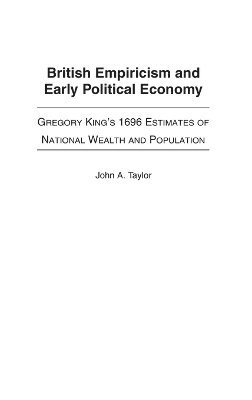 John A. Taylor - British Empiricism and Early Political Economy, Inbunden