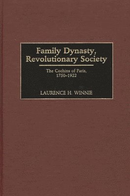Laurence H. Winnie - Family Dynasty, Revolutionary Society, Inbunden
