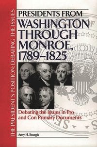 Presidents from Washington through Monroe, 1789-1825