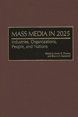 Erwin K. Thomas, Brown H. Carpenter - Mass Media in 2025, Inbunden