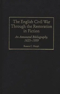Roxane Murph - English Civil War Through the Restoration in Fiction, Inbunden. Tillgänglighet: Lägg i varukorg