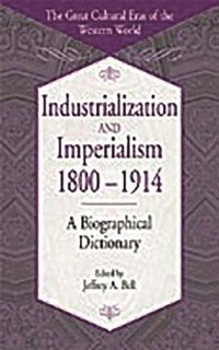 Industrialization and Imperialism, 1800-1914