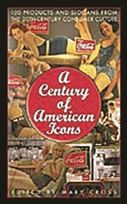 Mary Cross - Century of American Icons, Inbunden