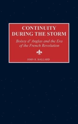 John R. Ballard - Continuity during the Storm, Inbunden. Tillgänglighet: Lägg i varukorg