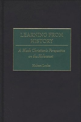 Hubert Locke - Learning from History, Inbunden