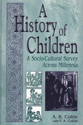 A. R. Colón, P. A. Colón - History of Children, Inbunden. Tillgänglighet: Lägg i varukorg