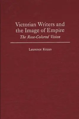 Victorian Writers and the Image of Empire