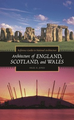 Nigel R. Jones - Architecture of England, Scotland, and Wales, Inbunden