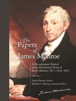 Daniel Preston, Marlena C. DeLong - Papers of James Monroe, Inbunden