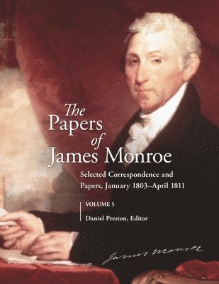 Daniel Preston - Papers of James Monroe, Volume 5, Inbunden