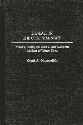 Dis-ease in the Colonial State