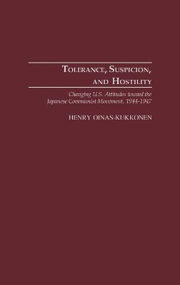 Henry Oinas-Kukkonen - Tolerance, Suspicion, and Hostility, Inbunden