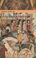Daily Life in the Medieval Islamic World