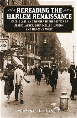 Sharon L. Jones - Rereading the Harlem Renaissance, Inbunden