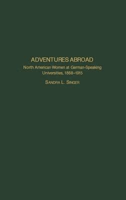 Sandra L. Singer - Adventures Abroad, Inbunden