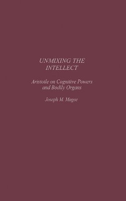 Joseph Magee - Unmixing the Intellect, Inbunden