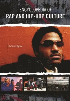 Yvonne Bynoe - Encyclopedia of Rap and Hip Hop Culture, Inbunden. Tillgänglighet: Lägg i varukorg