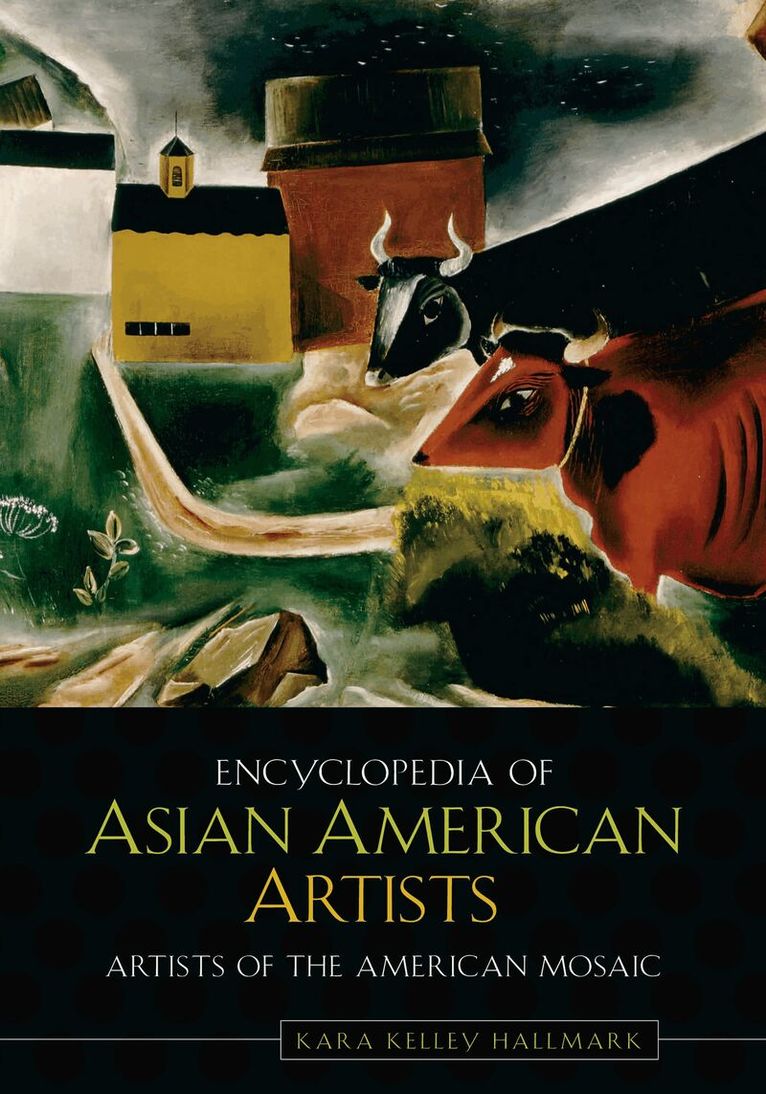 Kara Kelley Hallmark - Encyclopedia of Asian American Artists, Inbunden