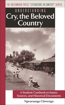 Ngwarsungu Chiwengo - Understanding Cry, the Beloved Country, Inbunden