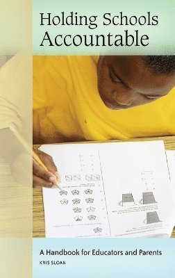 Kris Sloan - Holding Schools Accountable, Inbunden