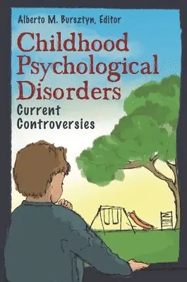 Alberto M. Bursztyn Ph.D. - Childhood Psychological Disorders, Inbunden. Tillgänglighet: Lägg i varukorg