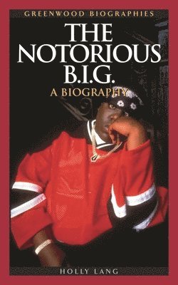 Holly Lang - Notorious B.I.G., Inbunden